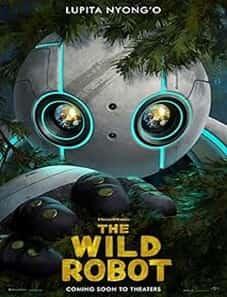 The Wild Robot (2024) The Wild Robot 2024